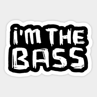 I am the BASS Sticker